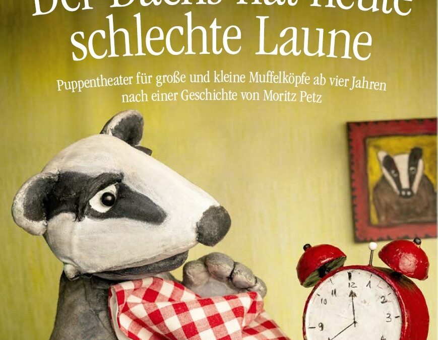 "Der Dachs hat heute schlechte Laune" von Tearticolo Theater mit Figuren aus Klotten