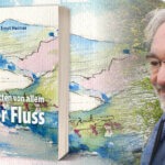"Inmitten von allem der Fluss" mit Ernst Heimes